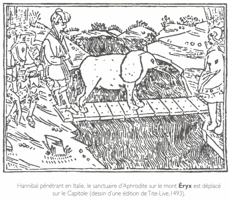 Hannibal pénétrant en Italie, le sanctuaire d'Aphrodite sur le mont Éryx est déplacé sur le Capitole.