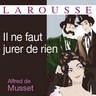 Alfred de Musset, <i>Il ne faut jurer de rien</i>