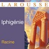 Jean Racine, <i>Iphigénie</i>