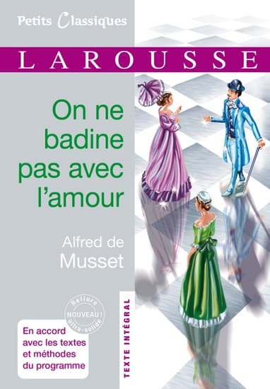 Alfred de Musset, <i>On ne badine pas avec l'amour</i>