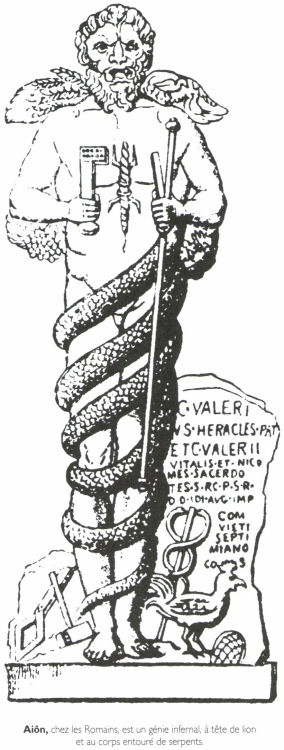 <B>Aiôn</B>, chez les Romains, est une génie infernal, à tête de lion et au corps entouré de serpents.
