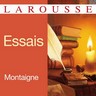 Michel de Montaigne, Essais Michel de Montaigne, Essais